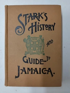 Stark's History and Guide to Jamaica HBK first edition 1902 Stark - Picture 1 of 9