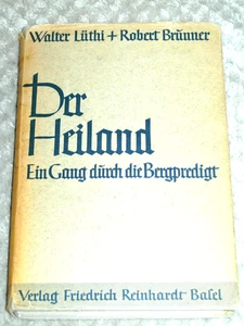 Der Heiland Ein Gang durch die Bergpredigt von 1936 von Lüthi Brunner - Imagen 1 de 1