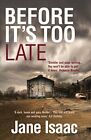 Before It's Too Late.by Isaac  New 9781910394618 Fast Free Shipping**