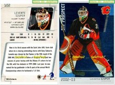 BTP BETWEEN THE PIPES 2002 LEVENTE SZUPER RC CALGARY FLAMES GOALIE ROOKIE #102
