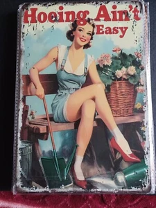 Hoeing Aint Easy Tin Sign 8x12 - Picture 1 of 1