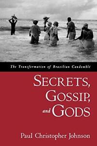 Paul Christopher Johnson Secrets, Gossip, and Gods (Paperback)