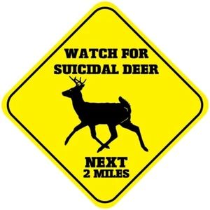 Aluminum Crossing Sign Watch for Suicidal Deer Next 2 Miles Cross Xing Style A - Picture 1 of 4