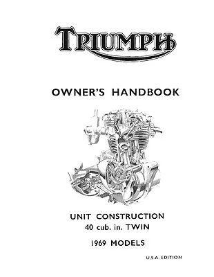 Triumph Owners Manual Book 1969 TR6R, TR6C & T120R Tiger, Trophy & Bonneville. - Imagem 1 de 4
