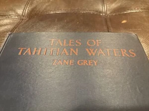 Rare Zane Grey: Tales of Tahitian Waters 1931 1st Edition Sharks Deep Sea Fish - Picture 1 of 17