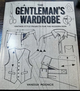 The Gentleman's Wardrobe Vintage-Style Projects to Make for the Modern Man -Book - Bild 1 von 5