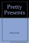 Pretty Presents-Wendy Bealing