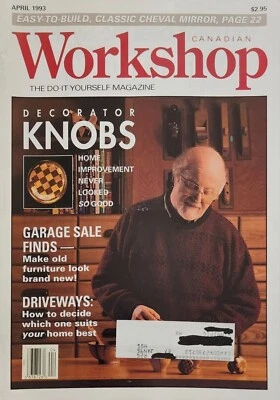 Canadian Workshop The DIY Decorator Knobs Driveways Magazine April 1993 - Image 1 of 4