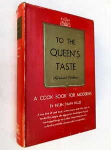 Vintage Cookbook "For Moderns" 1950 TO THE QUEEN'S TASTE - Foto 1 di 10