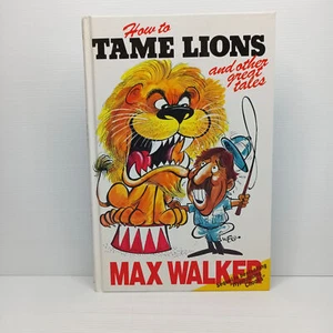 How To Tame Lions and Other Great Tales by Max Walker - Picture 1 of 3