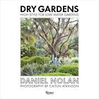 Daniel Nolan (u. a.) | Dry Gardens | Buch | Englisch (2018) | EAN 9780847861262
