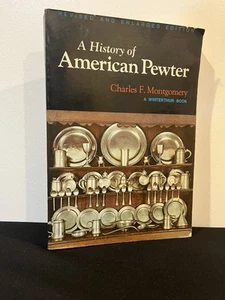 A History of American Pewter Paperback Charles F. Montgomery - Picture 1 of 8