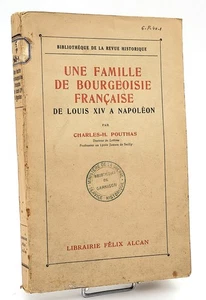 Charles-H. Pouthas: UNE FAMILLE DE BOURGEOISIE FRANCAISE de LOUIS XIV à NAPOLEON - Picture 1 of 1