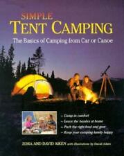 Simple Tent Camping: The Basics of Camping from Car or Canoe