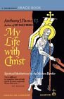 NEW BOOK My Life With Christ by Paone, Anthony (1999)