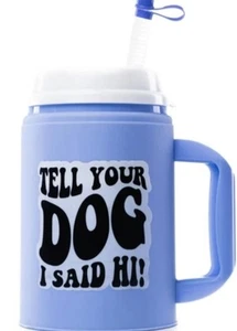 Tazza retrò 22 oz doppia parete senza BPA dillo al tuo cane che ho detto ciao con cannuccia - Foto 1 di 3