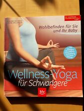 Wellness - Yoga für Schwangere: Wohlbefinden für Sie und Ihr Baby | Zustand gut