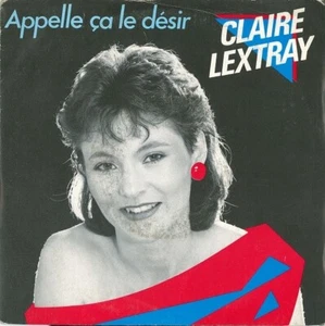VINYL 45T SEHR SELTENE SCHEIBE - CLAIRE LEXTRAY RUFT CA LE DESIR - Bild 1 von 1