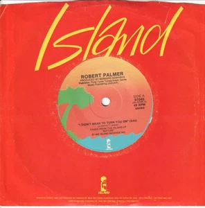 Robert Palmer I Didn't Mean To Turn You On 7" vinyl Canada Island 1985 company - Picture 1 of 2