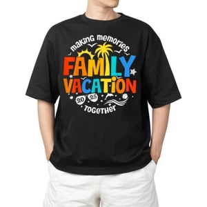 Family Vacation 2025 Making Memories Together Matching Group Adult S-4XL T-Shirt - Picture 1 of 8