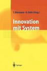 Innovation Mit System: Erneuerungsstrategien F?R Mittelst?Ndische Unternehmen By