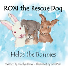 Carolyn Drew ROXI the Rescue Dog - Helps the Bunnies (Paperback) (US IMPORT)