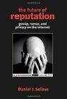 The Future Of Reputation Gossip Rumor And Privac  Buch  Zustand Sehr Gut