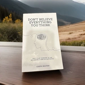 Don’t Believe Everything You Think, by Joseph Nguyen - Paperback - Picture 1 of 2