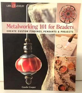 Metalworking 101 for Beaders: Create Findings, Pendants & Projects Candie Cooper - Foto 1 di 3