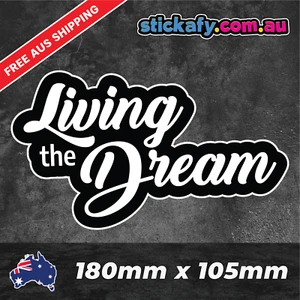 Living the dream Sticker Funny Laptop Car Window Bumper 4x4 Ute JDM Decal 4wd - Foto 1 di 4