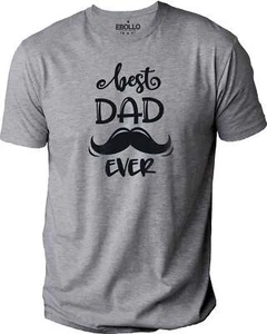Best Dad Ever| Funny Shirt Men, Fathers Day Gift - Funny Novelty Graphic T-Shirt - Picture 1 of 4
