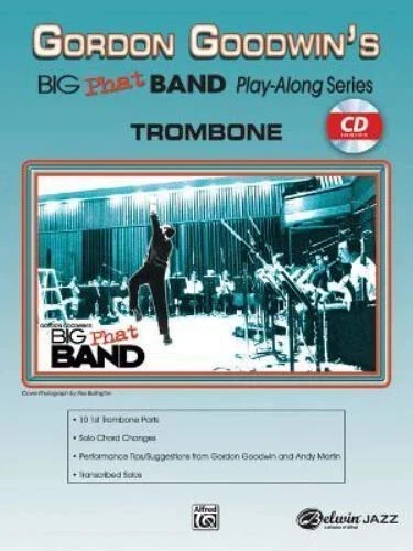 GORDON GOODWIN'S BIG PHAT BAND PLAY-ALONG SERIES FOR TROMBONE MUSIC BOOK & CD - Image 1 of 1