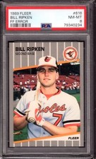 1989 FLEER BILL RIPKEN FFACE ERROR SCRIBBLE AND BLACK BOX CARD NO: 616 PSA 8