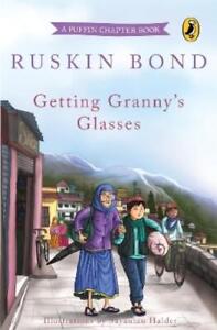 Ruskin Bond Getting Granny's Glasses (Paperback)