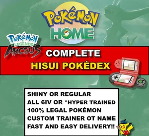 Complete/Full Hisuian Pokedex - Pokemon Legends Arceus HOME Shiny or Not - Picture 1 of 10