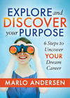 Marlo Andersen Explore And Discover Your Purpose (Paperback)