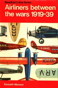 AIRLINERS BETWEEN THE WARS 1919-1939 (MUNSON) HBDJ DH HP LUFTHANSA AIR FRANCE IM - Foto 1 di 2