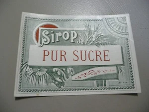 étiquette ancienne SIROP PUR SUCRE - Imagen 1 de 2
