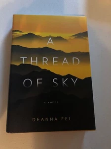 A Thread of Sky by Deanna Fei, Hardcover, 1st/1st - Bild 1 von 5