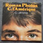 C Jerome, roman photos / C. l'amerique, SP - 45 tours