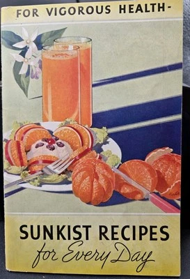 Vintage 1935 Sunkist Recipes for Every Day Cookbook for Vigorous Health  - Image 1 of 4