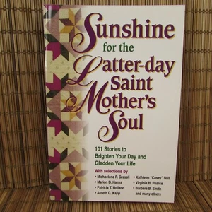 Sunshine For The Latter Day Saint Mother's Soul 101 Stories PB Book 2000 - Picture 1 of 6