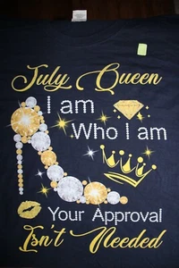 July Queen I am who I am - Your approvention Isn't Needed T-Shirt, 5XL auf dunkelblau - Bild 1 von 6