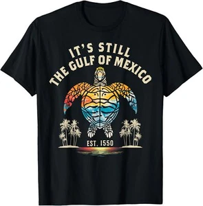 It's Still The Gulf of Mexico Forever Since 1550 Vintage T-Shirt - Picture 1 of 4