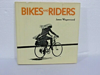 BIKES and RIDERS 1972 Hardcover Book by James Wagenvoord - Good Condition Foto 1 de 2