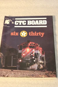 CTC BOARD TRAIN RAILROAD MAGAZINE JULY 1990 SIX THIRTY - Picture 1 of 1