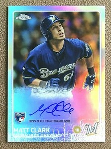 Matt Clark 2015 Topps Chrome Rookie Autograph Refractor #AR-MC /499 Brewers RC