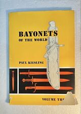 BAYONETS OF THE WORLD VOL 3 BY  Paul Kiesling