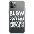 Clear Case for iPhone (Pick Model) Blow in Dog's Face, Mad. Head Out Window