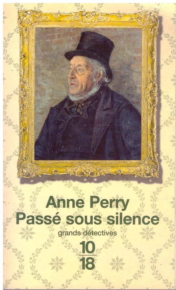 Passé sous silence Anne Perry - 10/18 Grands Détectives 2003 [Bon état] - Photo 1/1
